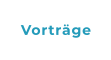 Vorträge